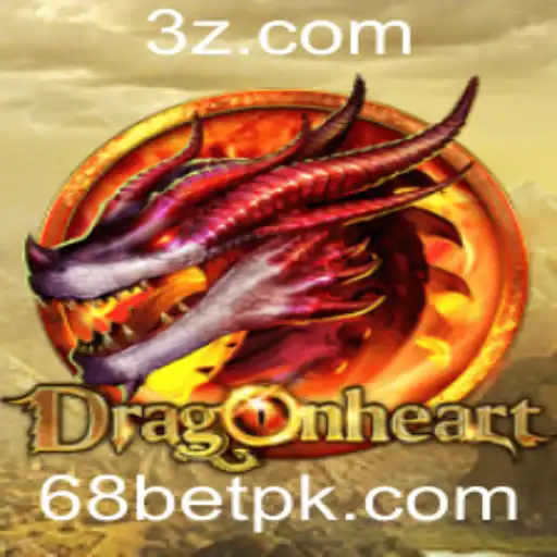 Descubra o Aventuroso Jogo DragonHeart: Uma Jornada Épica no Mundo de 68bet