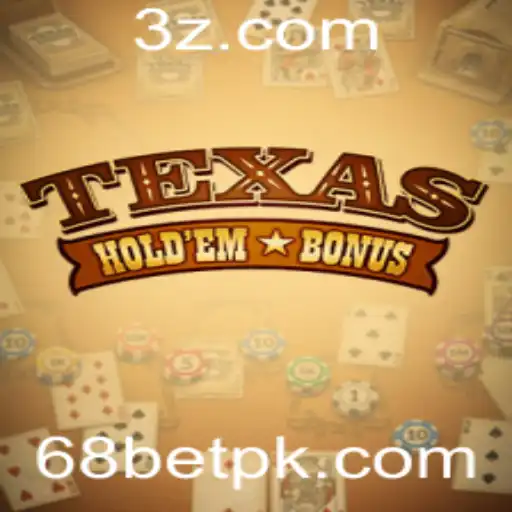 Explorando o Mundo do Texas Hold'em Bonus com a Plataforma 68bet